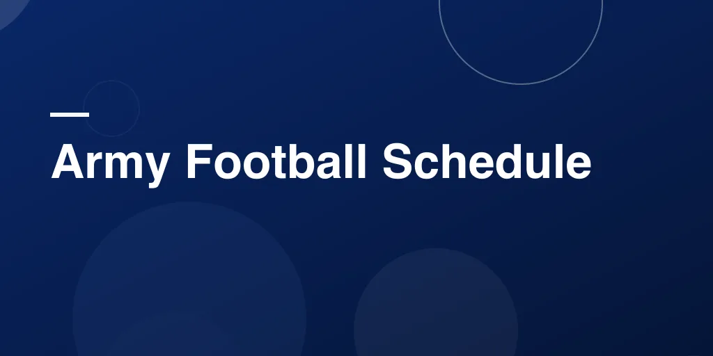 Army Football Schedule: Your Complete Guide to Game Days, Matchups, and Must-See Moments
