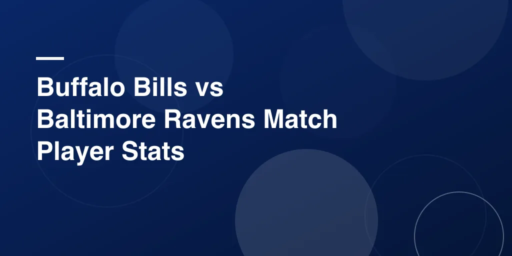 Buffalo Bills vs Baltimore Ravens Match Player Stats