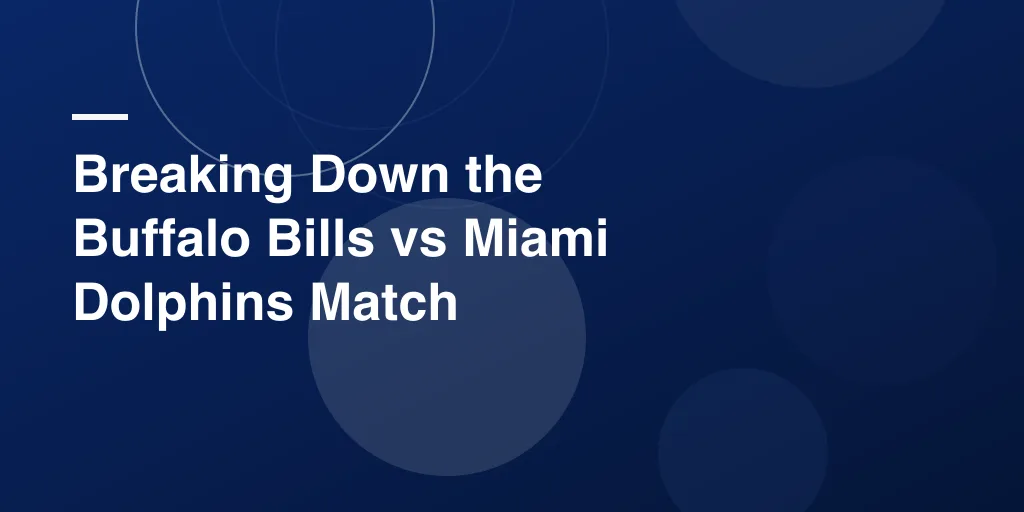 Breaking Down the Buffalo Bills vs Miami Dolphins Match Player Stats: A Friendly, Deep Dive