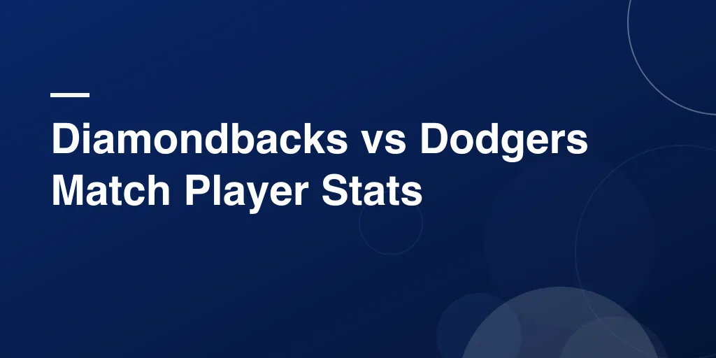 Diamondbacks vs Dodgers Match Player Stats: A Complete and Exciting NL West Rivalry Breakdown