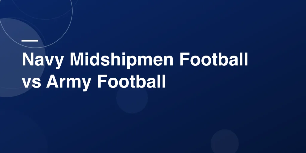 Navy Midshipmen Football vs Army Football: A Legendary Rivalry in American Sports History
