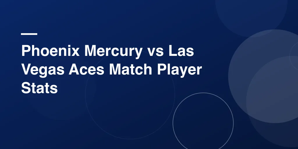 Phoenix Mercury vs Las Vegas Aces Match Player Stats: Complete WNBA Rivalry Analysis