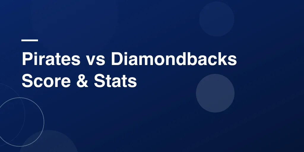 Pirates vs Diamondbacks Score & Stats – May 6, 2026: A 1-0