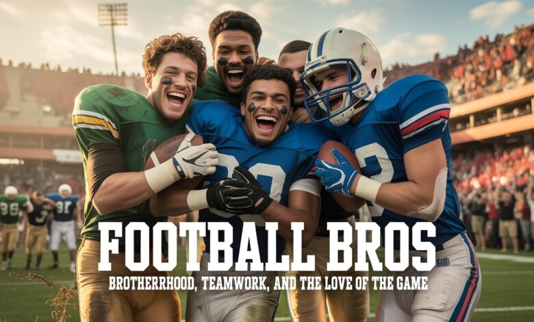 football bros